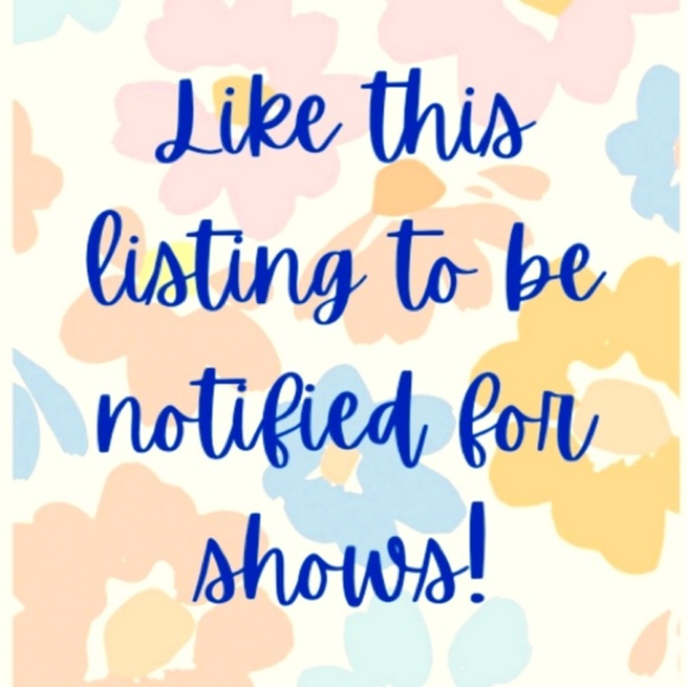 🩷LIKE THIS LISTING TO BE NOTIFIED OF FUTURE SHOWS